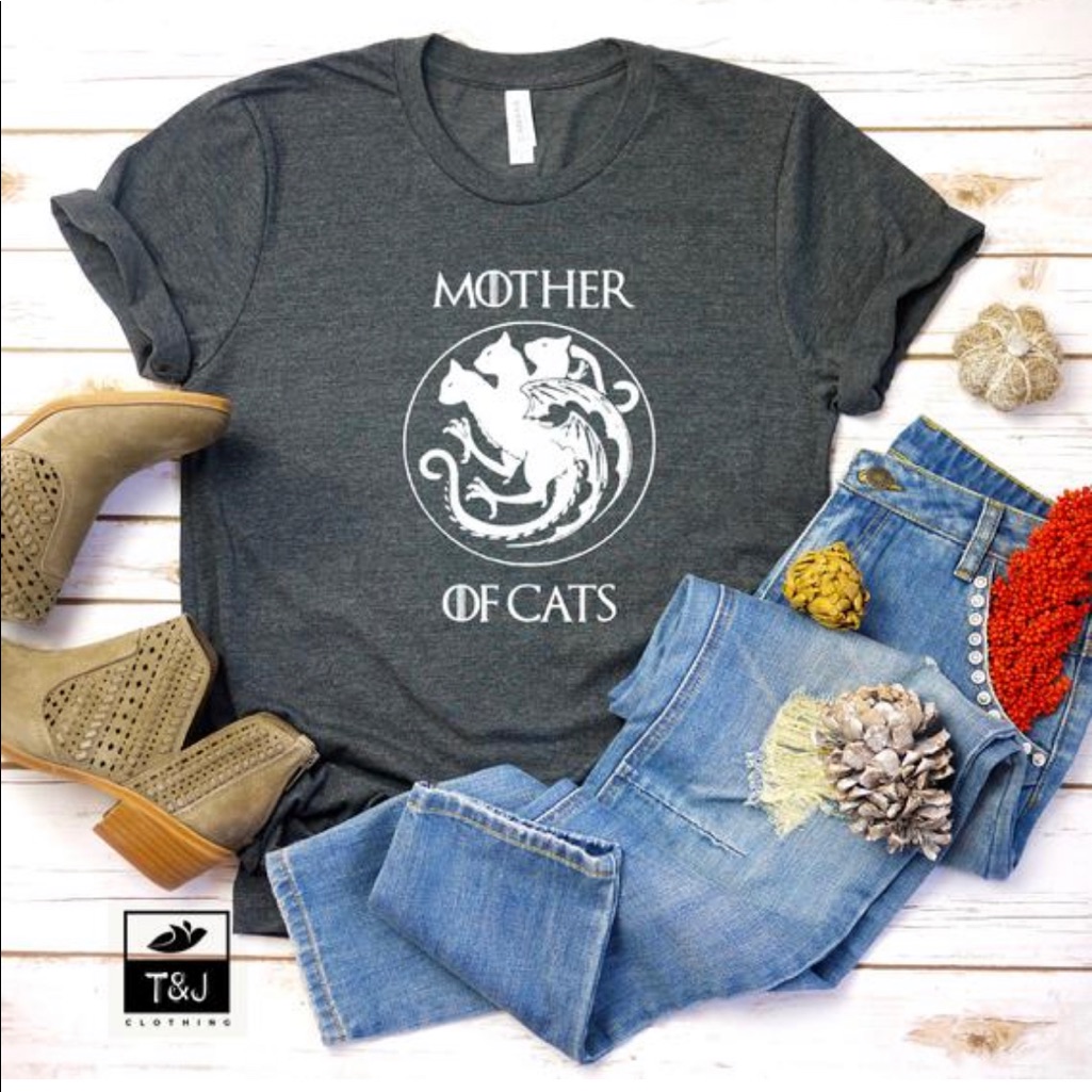 Mother Of Cats Mother Of Dragons Game Of Thrones